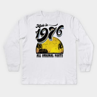 Made in 1976 All Original Parts Kids Long Sleeve T-Shirt